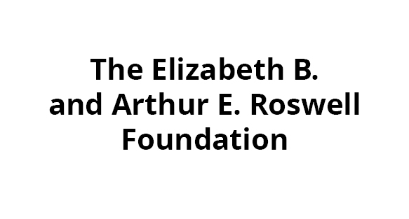 The Elizabeth B. and Arthur E. Roswell Foundation
